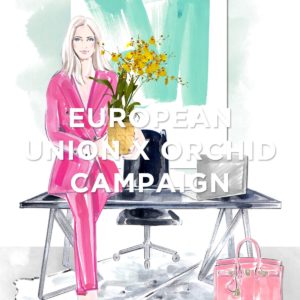 European Union X Orchid Campaign
